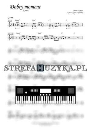 Dobry moment - Kortez - Nuty na Keyboard - StrefaMuzyka.pl