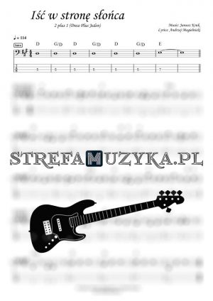 Iść w stronę słońca - 2 plus 1 (Dwa Plus Jeden) - Gitara Basowa