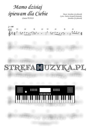 Mamo dzisiaj śpiewam dla Ciebie - Ciocia TUNIA - Nuty na Keyboard