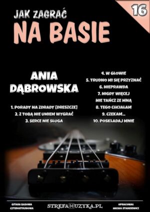 Jak zagrać na basie #16 - Ania Dąbrowska - Gitara Basowa
