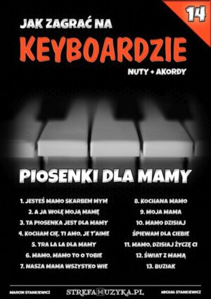 Jak zagrać na Keyboardzie #14 - Piosenki dla Mamy - Keyboard