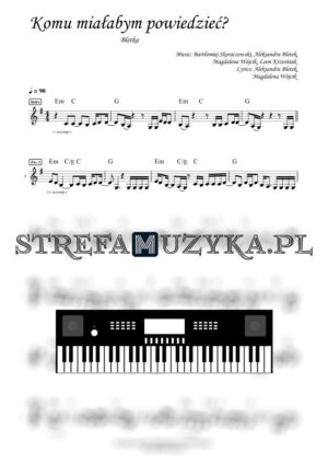 Komu miałabym powiedzieć? - Bletka nuty pdf na keyboard
